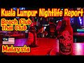 Nightlife report in Kuala Lumpur. Beach club, Thai club. -Travel log-