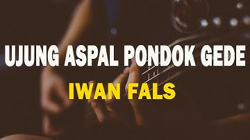 Iwan Fals - Ujung Aspal Pondok Gede - Lirik Lagu Indonesia