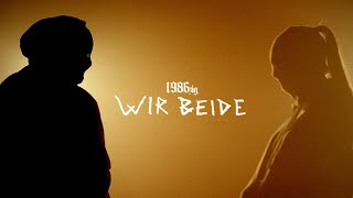 1986zig - Wir beide (Offizielles Musikvideo)