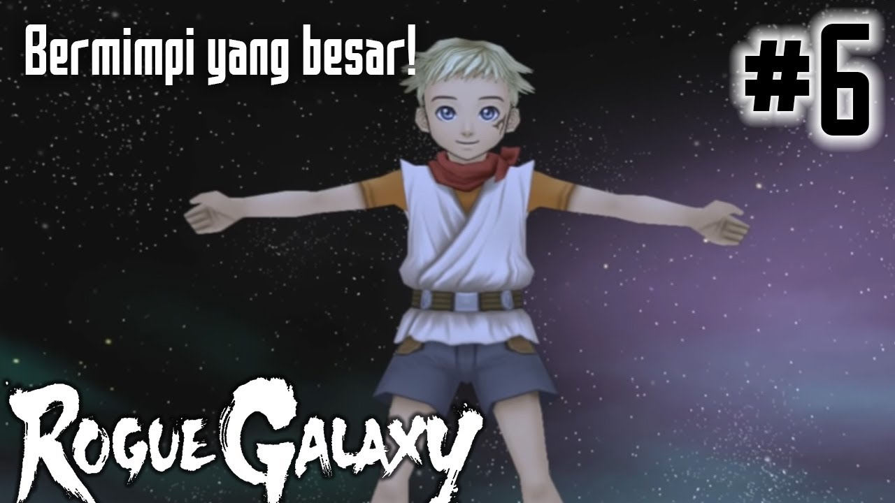 DEVELOPMENT PARTY KITA DEMI DRIGELLUM - Rogue Galaxy Indonesia Part 6