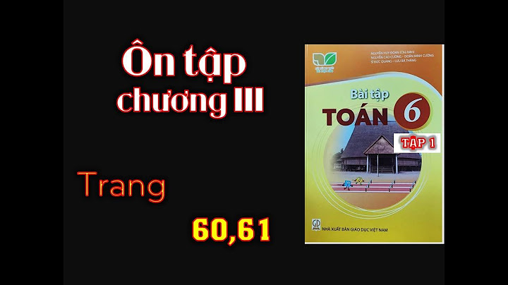 Cách giải bài toán lớp 6 trang 60 năm 2024