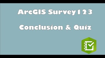 APHIS PPQ End User Tools Presents: ArcGIS Survey123 - Conclusion & Quiz