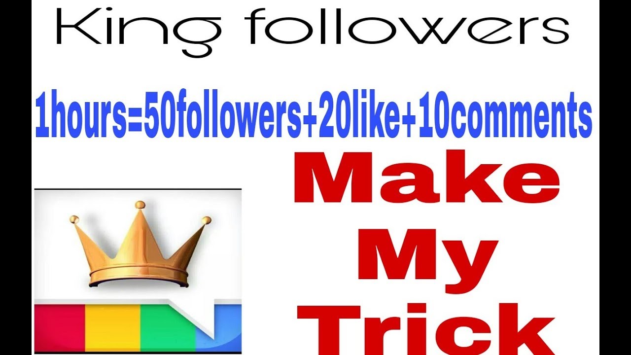King followers to increase Instagram followers by make my trick YouTube