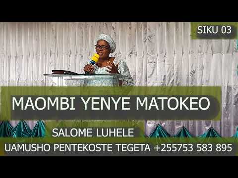 SEMINA 003 SALOME LUHELE M A O M B I Y E N Y E M A T O K E O TEGETA DSM APRIL 26