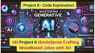 18) Project 6 (SmileSense Crafting MoodBased Jokes with AI) Code Explanation screenshot 2