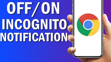 How To Turn Off/On Incognito Notifications On Google Chrome Browser App