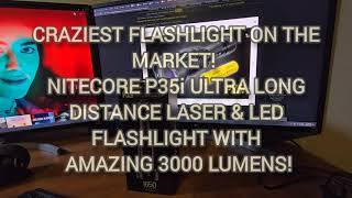 NITECORE P35i ULTRA LONG DISTANCE LASER & LED FLASHLIGHT AMAZING 3000 LUMENS! CRAZIEST FLASHLIGHT!