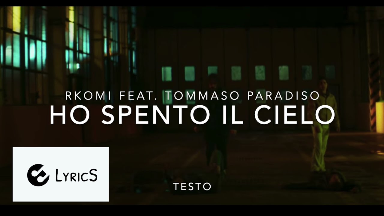 Rkomi feat Tommaso Paradiso: "Ho Spento il Cielo"