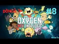 Kirli Oksijen Yayılıyor ! #8 Oxygen Not Included