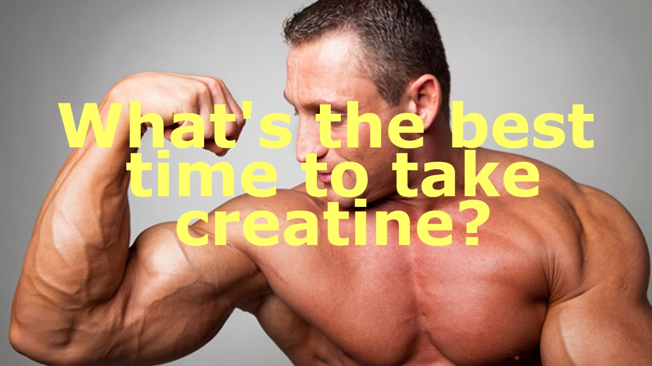 When is the best time of day to take creatine