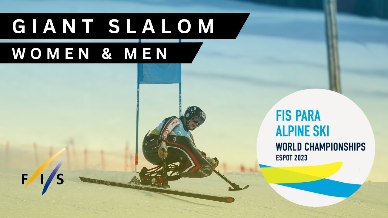 LIVE Run 1 Giant Slalom Women and Men - FIS PARA Alpine Ski World Championships