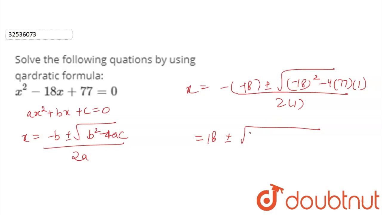 Solve The Following Quations By Using Qardratic Formula x 2 18x 77 solve-the-following-quations-by-using-qardratic-formula-x-2-18x-77