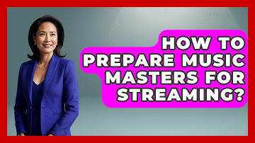 How To Prepare Music Masters For Streaming? - Music Producer Mastery