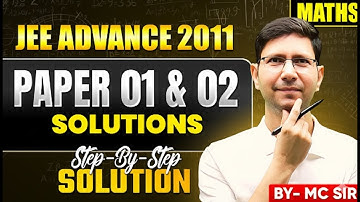 JEE Advanced 2011 Detailed Solution | JEE Advanced Paper | Manoj Chauhan