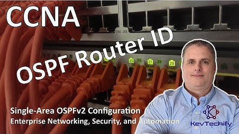 OSPF Router ID - Single-Area OSPFv2 Configuration - ENSA - KevTechify | vid 4