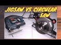 JIGSAW VS CIRCULAR SAW / WHICH IS BETTER? / WOOD CUTTING / CUT / COMPARE / DIFFERENCE / VERSUS