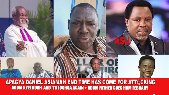 Apagya Daniel Asiamah att@ck Adom Kyei Duah and TB Joshua again +Adom father goes home  on Feb 16th