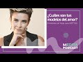 ¿Cuáles son tus modelos del amor? Entrevista con Karla Lara. MDT184