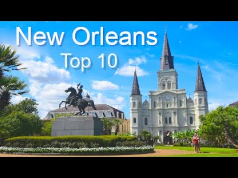 New Orleans - Top Ten Things To Do