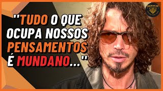 CHRIS CORNELL SOBRE SONHOS, REALIDADE E MORTE! | LEGENDADO