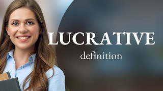 Celebrity Lucrative — LUCRATIVE meaning Wealth