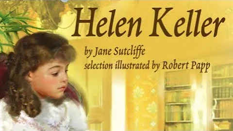 HELEN KELLER  Journeys AR Read Aloud Second Grade ...