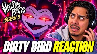 I WAS NOT PREPARED FOR “DIRTY BIRD” AT ALL 😂🔥 | Helluva Boss S3 Song REACTION!