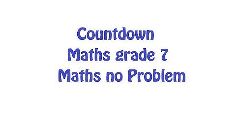 grade 7 exercise 4b question no 11 countdown maths solution . Maths no problem.