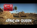 War Thunder - African Queen