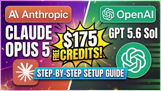 GET FREE $175 FOR CLAUDE OPUS 5 AND OPENAI GPT5.6 WITH SETUP GUIDE
