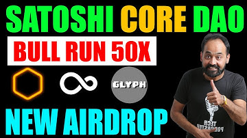 Satoshi Core DAO Airdrop and Core Ecosystem Updates on Openx Network &  GLYPH Exchange | Crypto Marg