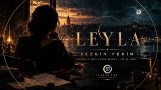 LEYLA – “Güneş Gözlerine Değince…” | Sezgin Pekin