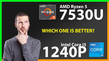 AMD Ryzen 5 7530U vs INTEL Core i5 1240P Technical Comparison