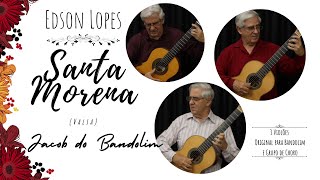 Thumbnail for Santa Morena (Valsa) by Jacob do Bandolim, performed by Edson Lopes