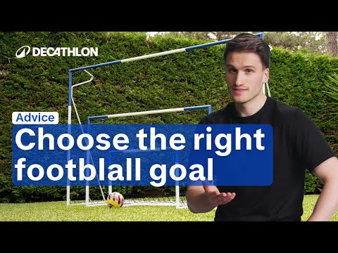 ADVICE - How to choose your football goal⚽ I Decathlon