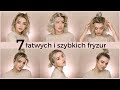 7 ŁATWYCH I SZYBKICH FRYZUR NA LATO 💁🏼