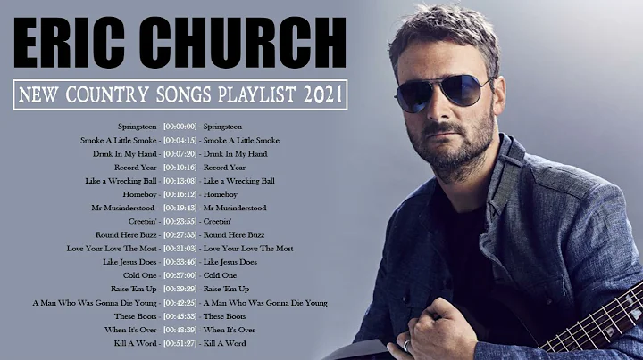 Eric Church Greatest Hits Full Album - Eric Church...