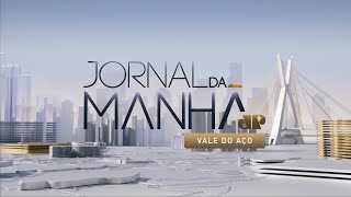 JORNAL DA MANHÃ EDIÇÃO VALE DO AÇO 103,5 - 07/05/2024