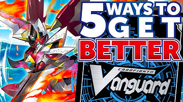5 Tips To Improve At Cardfight!! Vanguard