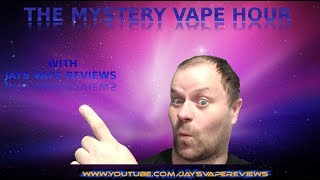 The Mystery Vape Show - 14/8/2018 -  Live #vaping & #vape related chat & news