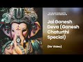 Jai ganesh deva i 1 hr nonstop pooja and bhajan i khushi goyal  sagar bhakti music