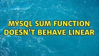 MySQL SUM function doesn't behave linear