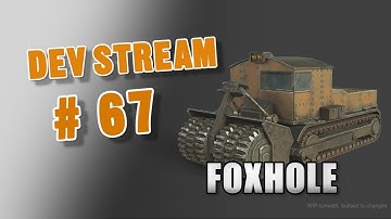 Foxhole Devstream #67 - harvesting time