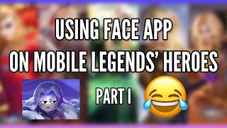 I Tried Using Face App on Mobile Legends’ Heroes And This Is What Happened! | PART 1 | Super Funny screenshot 5