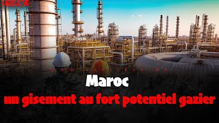 Maroc : Un Gisement Au Fort Potentiel Gazier
