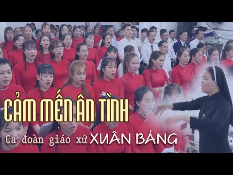 Video CẢM MẾN ÂN TÌNH | St Phùng Minh Mẫn | Ca đoàn Xuân Bảng - youtube