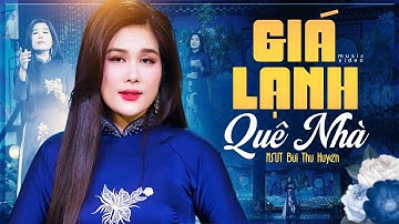 GIÁ LẠNH QUÊ NHÀ - NSUT Bùi Thu Huyền | Khán Giả “Đứng Hình” Khi Nghe NSƯT Bùi Thu Huyền Hát Live