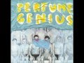 Perfume Genius - Put Your Back N 2 It