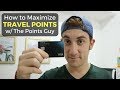 How to maximize travel points w the points guy