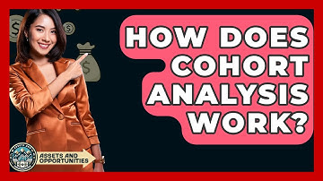 How Does Cohort Analysis Work? - AssetsandOpportunity.org